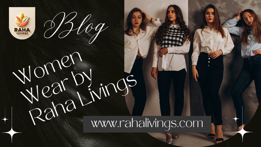 Effortless Elegance, All Year Round: Women’s Wear by Raha Livings