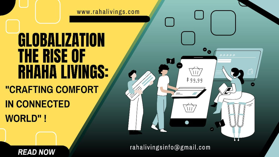 Globalization and the Rise of Raha Livings: Crafting Comfort in a Connected World